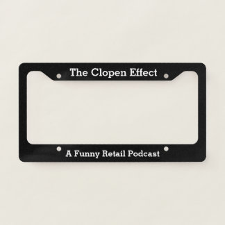 The Clopen Effect - Style B License Plate Frame