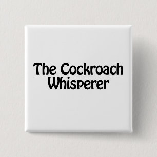 the cockroach whisperer button