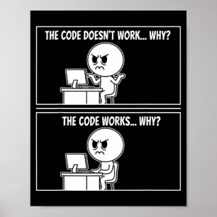 The Code Doesn't Work Funny Programmer Computer En Poster