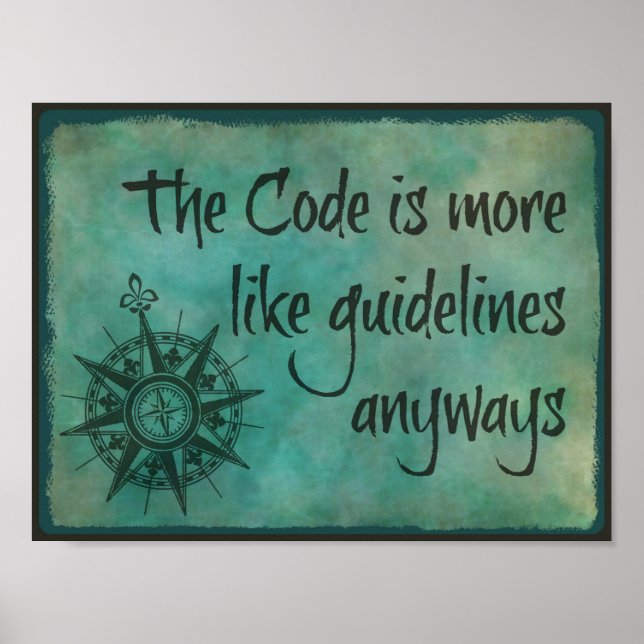 The Code is More Like Guidelines Anyways Poster (Front)