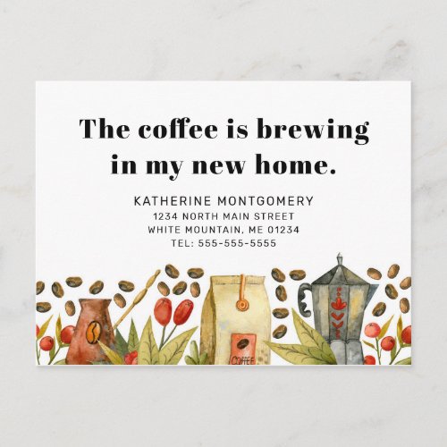 The Coffee is Brewing in My New Home Quote Moving Announcement Postcard