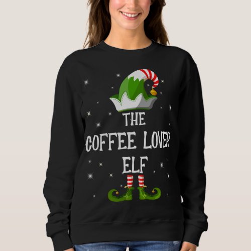The Coffee Lover Elf Family Matching Group Christm Sweatshirt