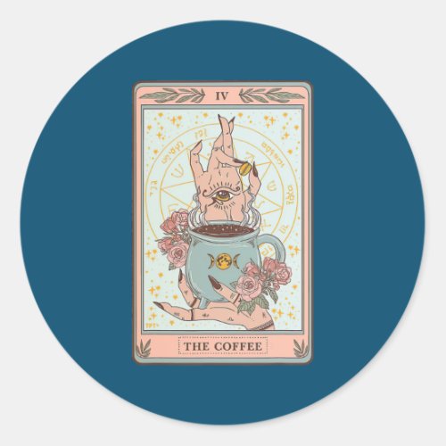 The Coffee Tarot Card Coffee Lover Caffeinated Classic Round Sticker