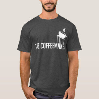 The Coffeemaker T-Shirt