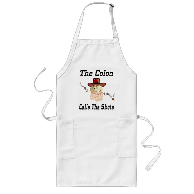The Colon Calls The Shots Apron (Front)
