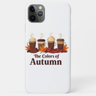 The color of autumn Pumpkin Spice Coffee Fall iPhone 11 Pro Max Case