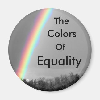 The Colors Of Equality Magnet