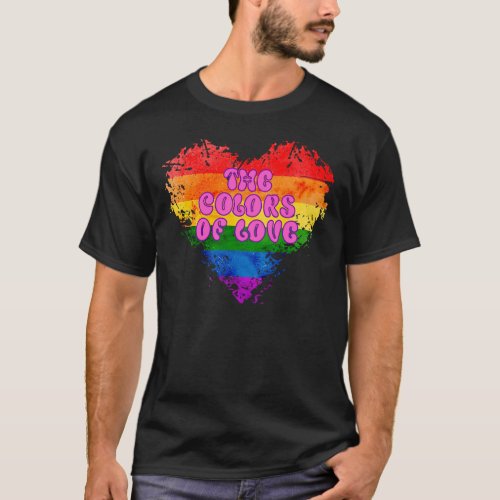 The Colors of Love Gay Pride LGBTQ Rainbow Heart T_Shirt