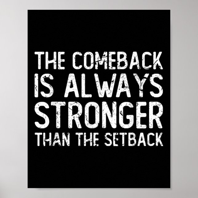 The Comeback Is Always Stronger - Motivational  Poster (Front)