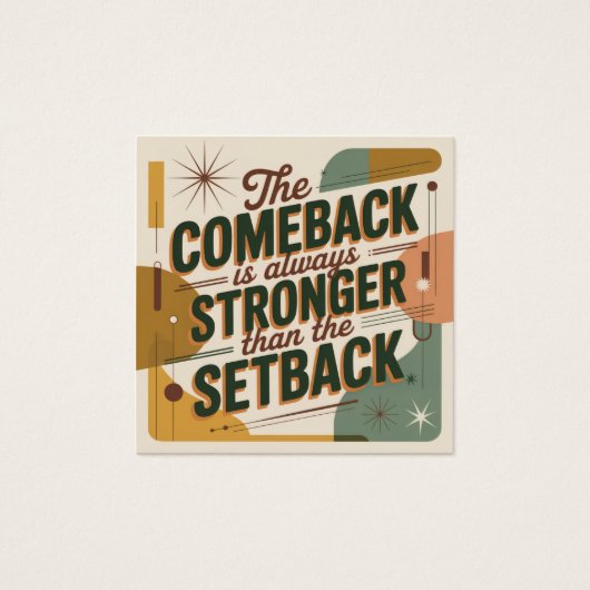 The Comeback Is Always Stronger Than The Setback (Front)