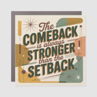 The Comeback Is Always Stronger Than The Setback Car Magnet
