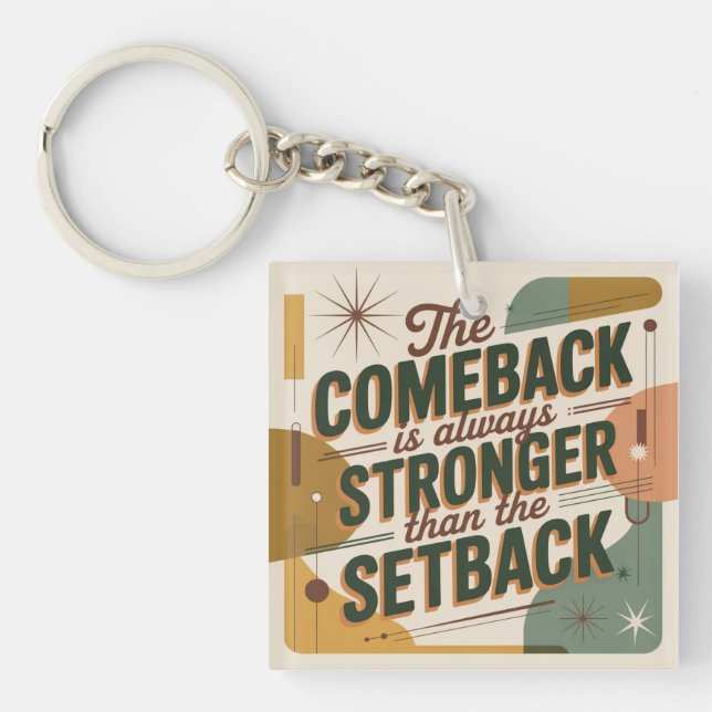 The Comeback Is Always Stronger Than The Setback Keychain (Front)