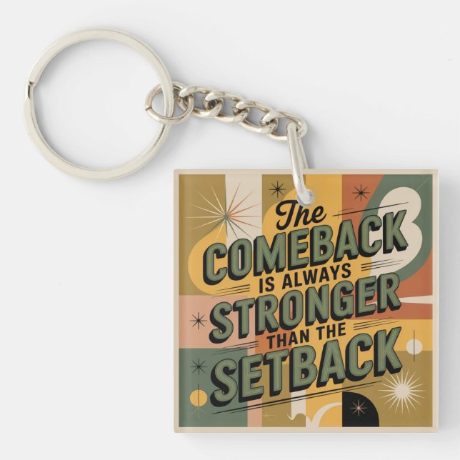 The Comeback Is Always Stronger Than The Setback Keychain (Front)