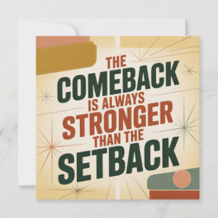 The Comeback Is Always Stronger Than The Setback Note Card