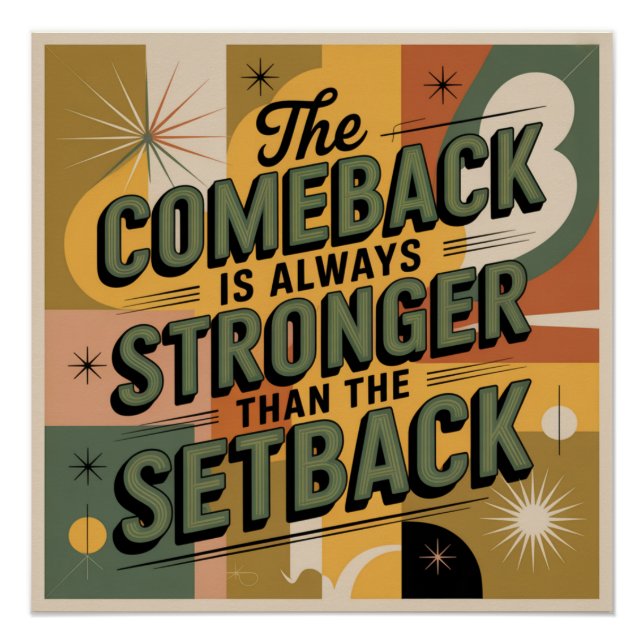 The Comeback Is Always Stronger Than The Setback Poster (Front)