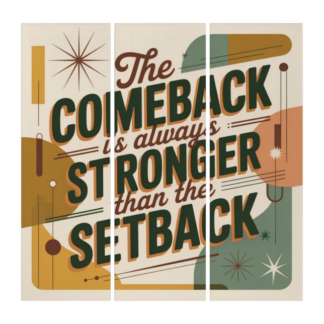 The Comeback Is Always Stronger Than The Setback Triptych (Front)