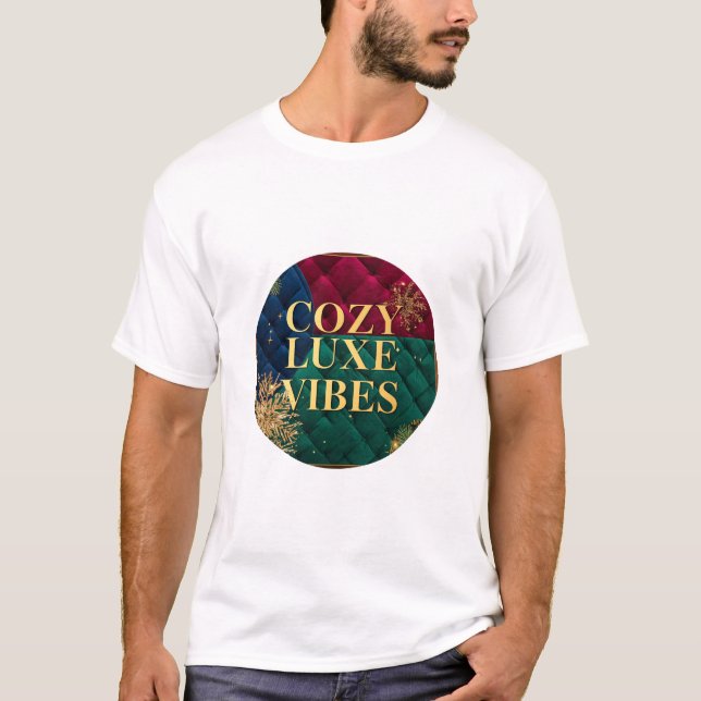 The comfortable and stylish 'Cozy Luxe Vibes' T-sh T-Shirt (Front)