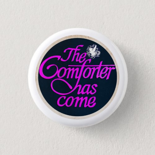 The Comforter has Come Button