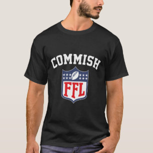 The Commish Funny Fantasy Football League Ffl Comm T-Shirt