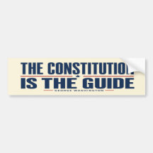 The Constitution Is The Guide George Washington