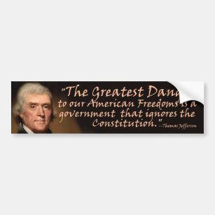 The Constitution - Thomas Jefferson Bumper Sticker