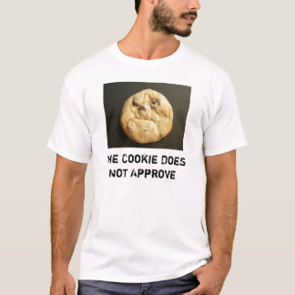 The Cookie Does Not Approve T-Shirt