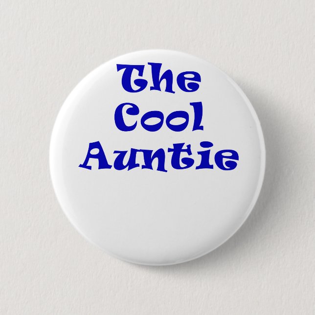 The Cool Auntie Button (Front)