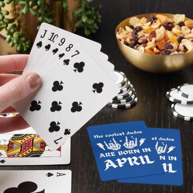 THE COOLEST DUDES ARE BORN IN APRIL birthday       Poker Cards (In Situ)