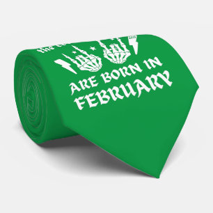THE COOLEST DUDES ARE BORN IN FEBRUARY birthday Neck Tie