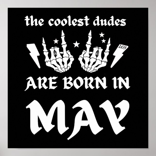 THE COOLEST DUDES ARE BORN IN MAY birthday         Poster (Front)