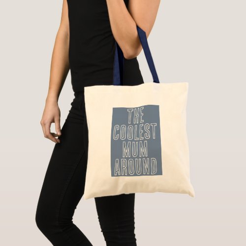 The Coolest MUM Around  Trendy Minimalist  Tote Bag