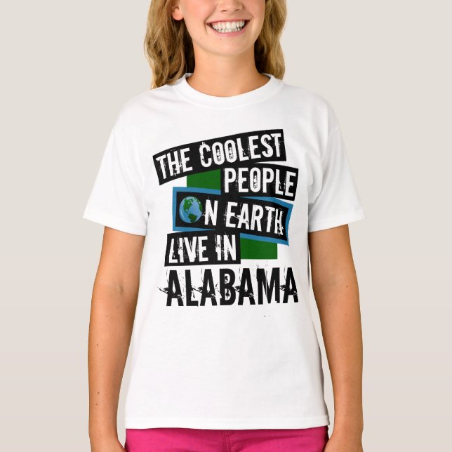 The Coolest People on Earth Live in Alabama T-Shirt (Front)