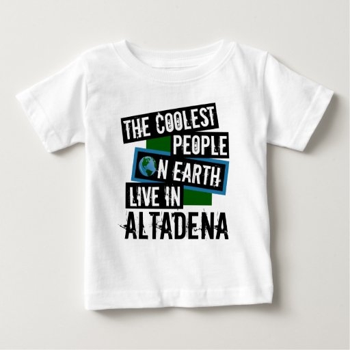 The Coolest People on Earth Live in Altadena Baby Fine Jersey T-Shirt