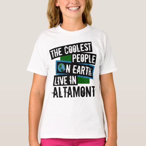 The Coolest People on Earth Live in Altamont T_Shirt