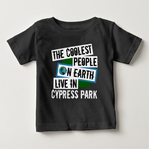 The Coolest People on Earth Live in Cypress Park Baby Fine Jersey T-Shirt