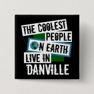 The Coolest People on Earth Live in Danville Button