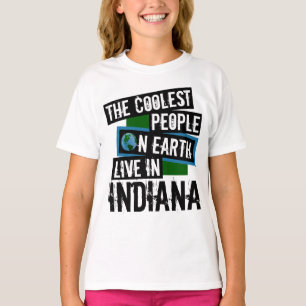 The Coolest People on Earth Live in Indiana T-Shirt