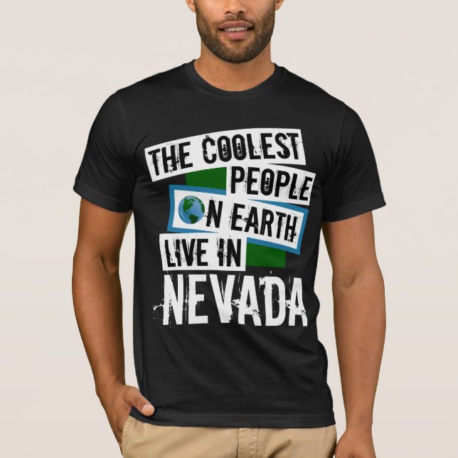 The Coolest People on Earth Live in Nevada T-Shirt (Front)
