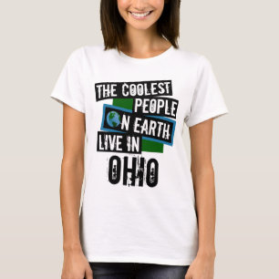 The Coolest People on Earth Live in Ohio T-Shirt