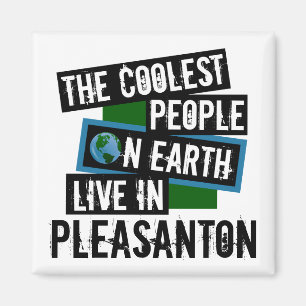 The Coolest People on Earth Live in Pleasanton Magnet