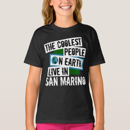 The Coolest People on Earth Live in San Marino T-Shirt
