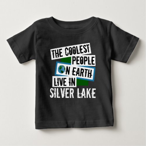 The Coolest People on Earth Live in Silver Lake Baby T_Shirt