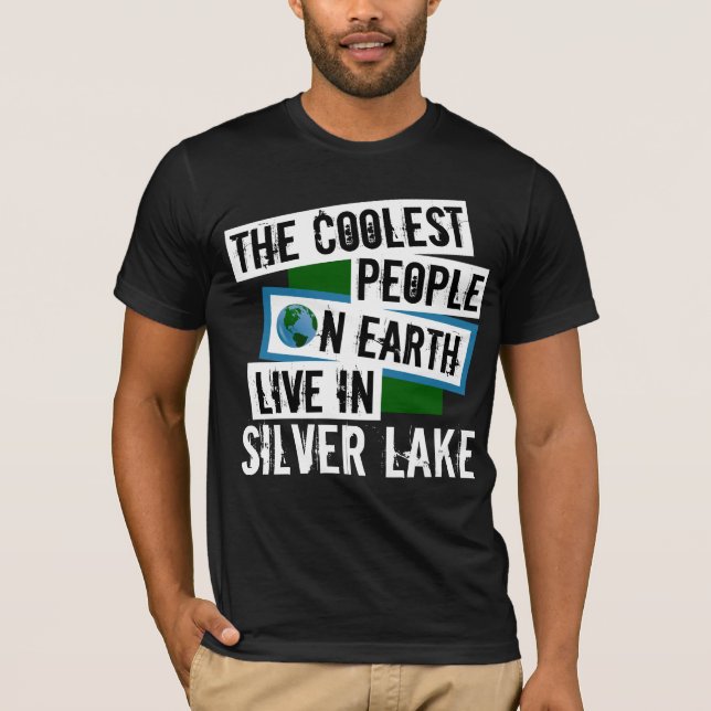 The Coolest People on Earth Live in Silver Lake T-Shirt (Front)
