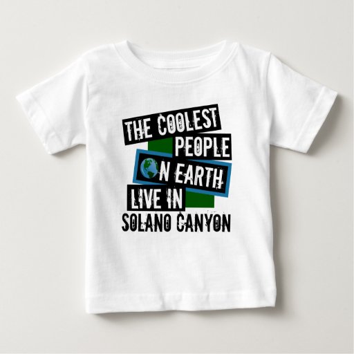 The Coolest People on Earth Live in Solano Canyon Baby Fine Jersey T-Shirt