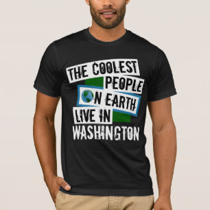 The Coolest People on Earth Live in Washington T-Shirt