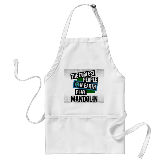 The Coolest People on Earth Play Mandolin Adult Apron (Front)