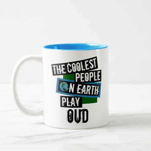 The Coolest People on Earth Play Oud Two-Tone Coffee Mug
