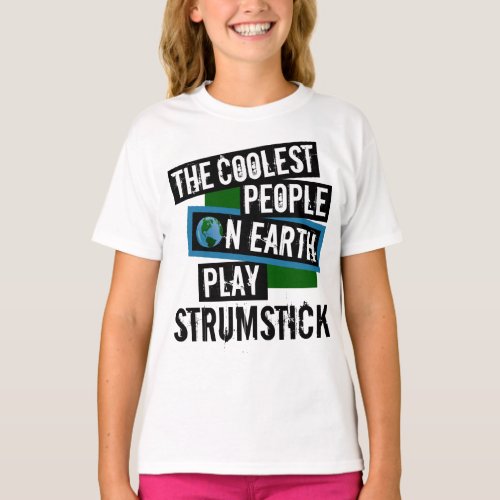The Coolest People on Earth Play Strumstick T-Shirt
