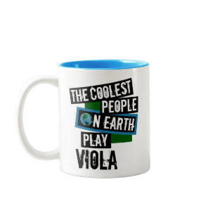 The Coolest People on Earth Play Viola Two-Tone Coffee Mug