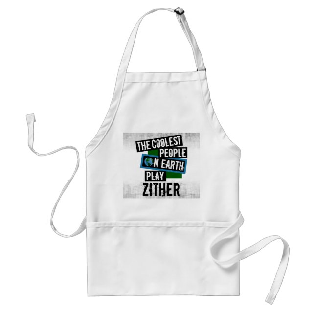 The Coolest People on Earth Play Zither Adult Apron (Front)